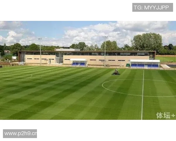 英超球队训练基地设施与青训系统介绍